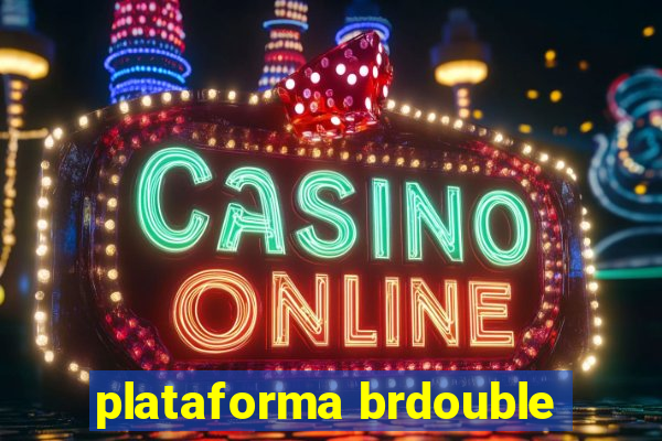 plataforma brdouble